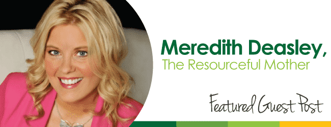 Featured Guest Post - Meredith Deasley, The Resourceful Mother