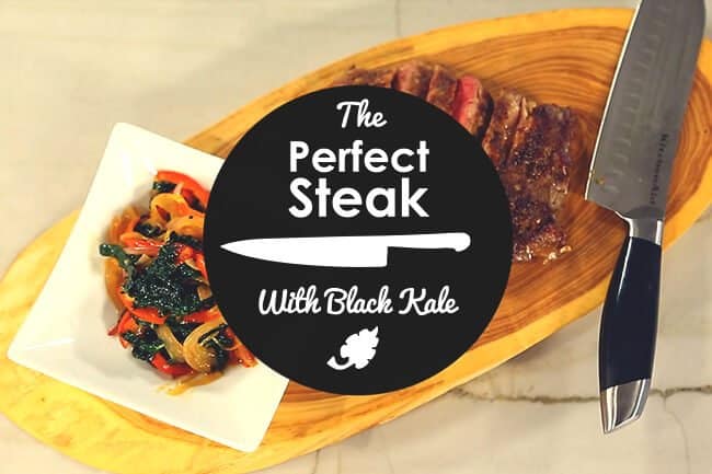 The Perfect Steak With Black Kale